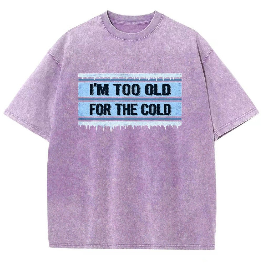 Too Old For The Cold Vintage Distressed T-shirt