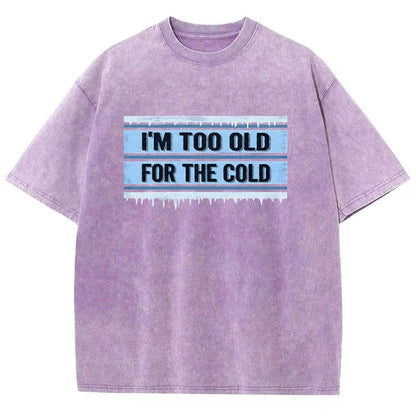 Too Old For The Cold Vintage Distressed T-shirt