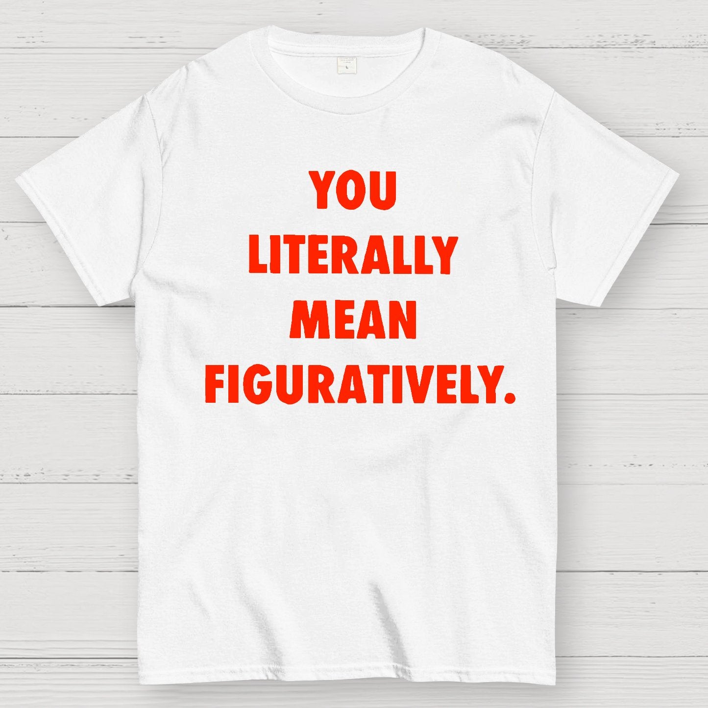 Grammar Police Literally vs. Figuratively Geek T-Shirt