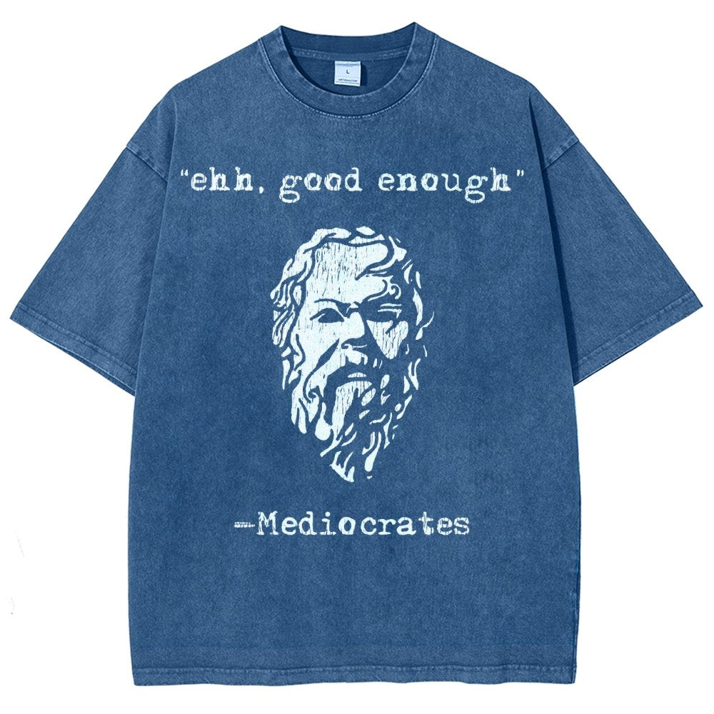 Mediocrates eh Good Enough Vintage Distressed T-shirt
