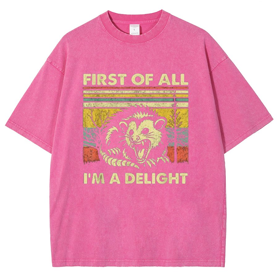 First Of All I'm A Delight Sarcastic Vintage Distressed T-shirt