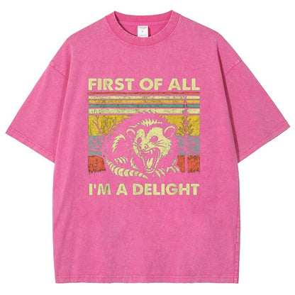 First Of All I'm A Delight Sarcastic Vintage Distressed T-shirt