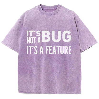It's not a Bug It's a Feature Vintage Distressed T-shirt