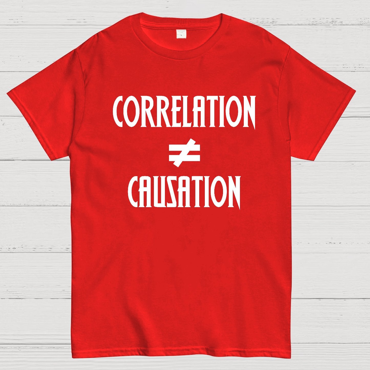 Correlation Does Not Imply Causation Geek T-Shirt