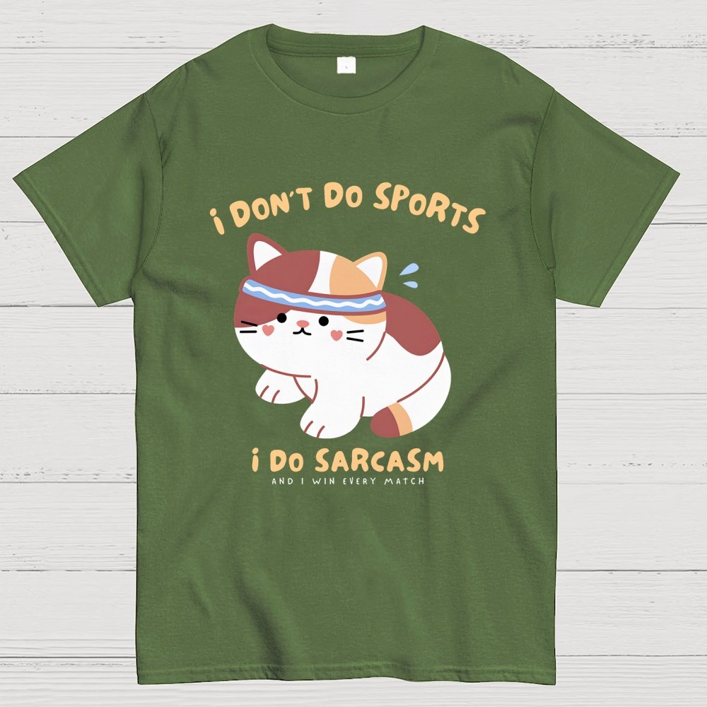 I Don't Do Sports, I Do Sarcasm Unisex Geek T-Shirt