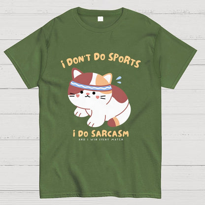 I Don't Do Sports, I Do Sarcasm Unisex Geek T-Shirt