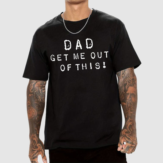 Dad, get me out of this Unisex Geek T-Shirt
