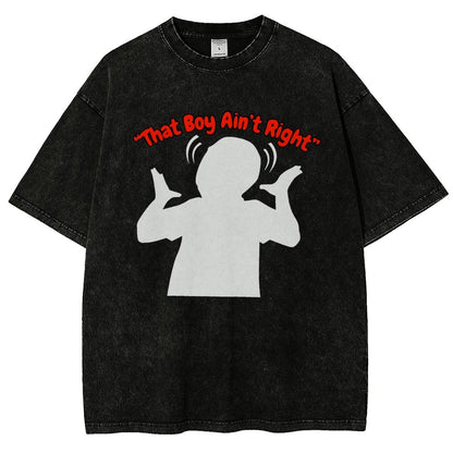 That Boy Ain't Right Vintage Distressed T-shirt