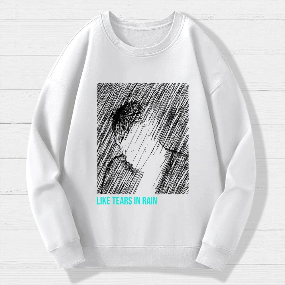 Like Tears In Rain Geek Cotton Sweatshirt