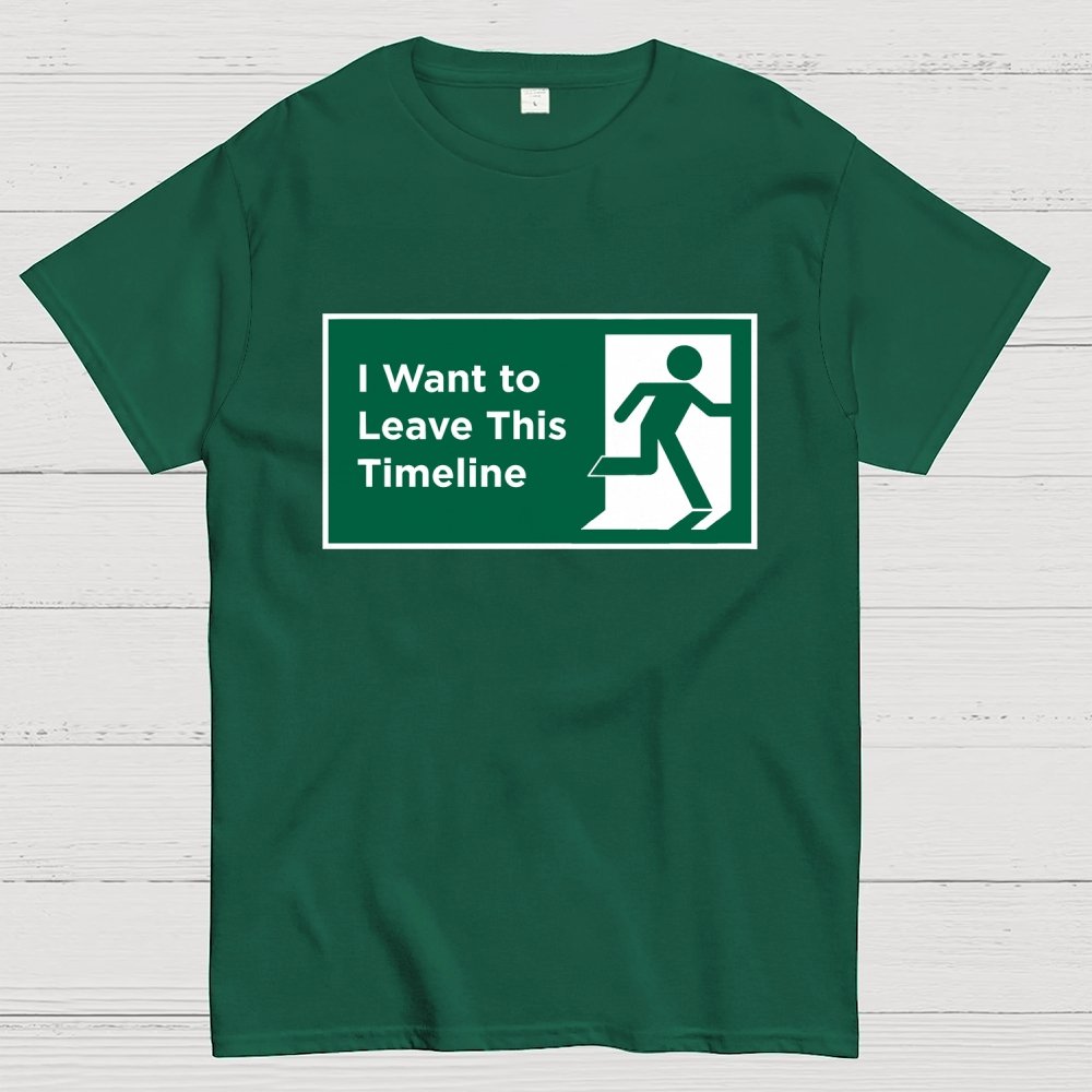 I Want to Leave This Timeline Geek T-Shirt