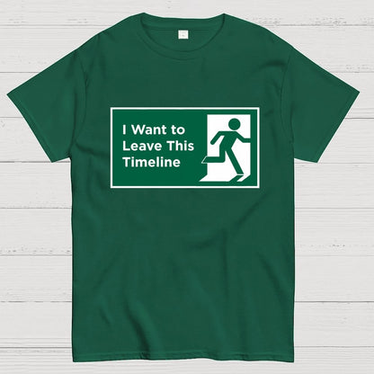 I Want to Leave This Timeline Geek T-Shirt