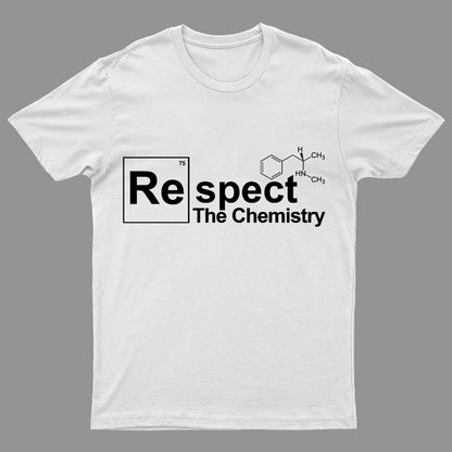 Respect The Chemistry Geeky T-Shirt