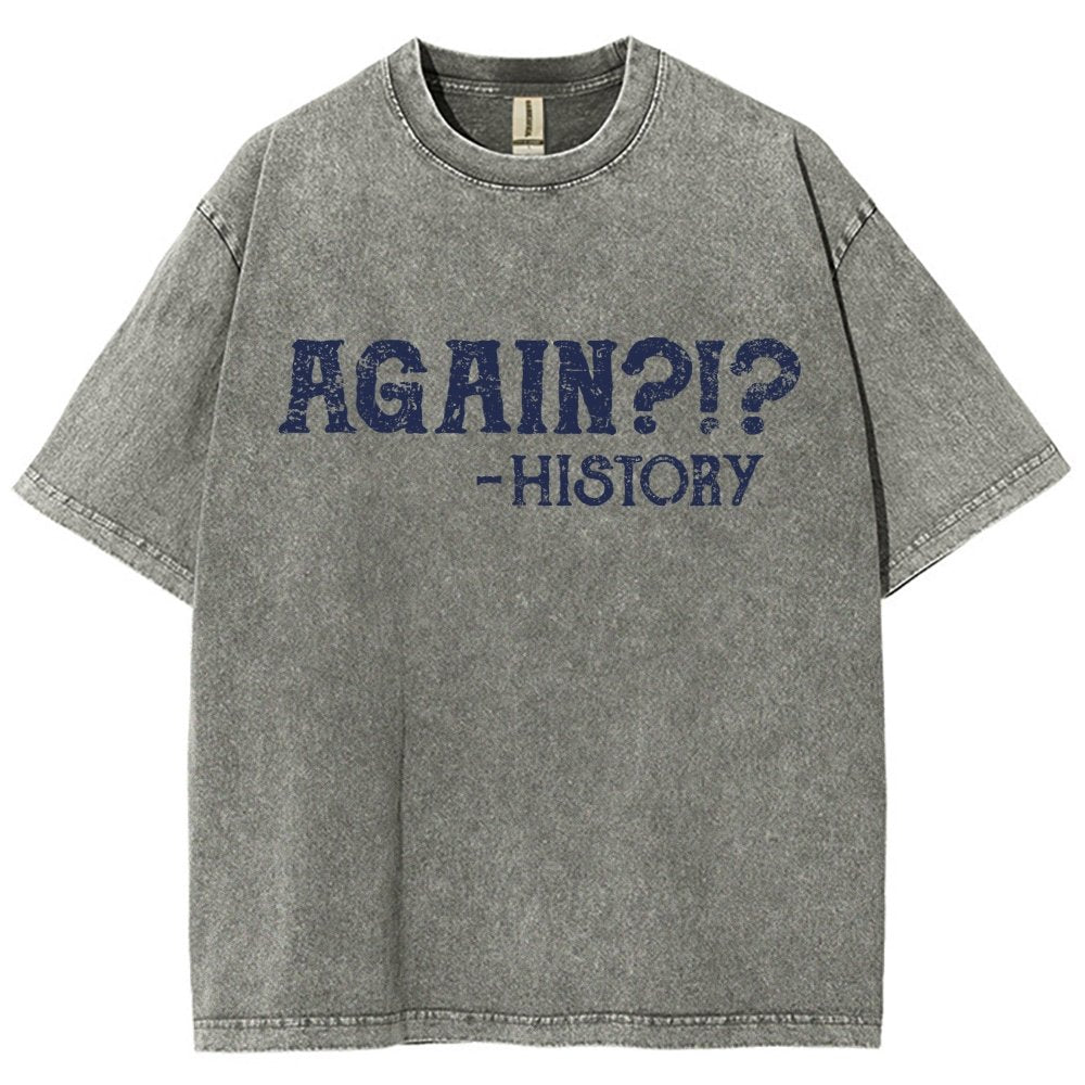 Again?!? Vintage Distressed T-shirt