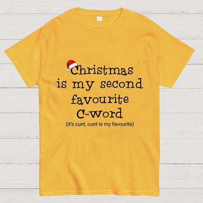 Christmas is My SECOND FAVOURITE C Word Geek T-Shirt