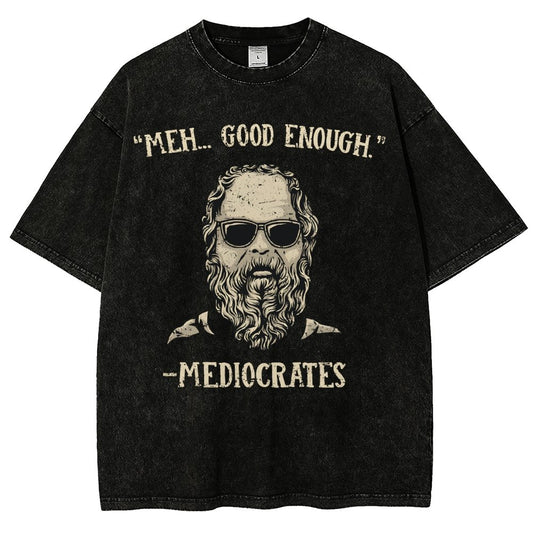 ”meh，good enough“-Mediocrates Vintage Distressed T-shirt
