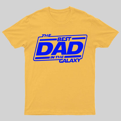 The Best Dad In The Galaxy Funny Dad Geeky T-Shirt