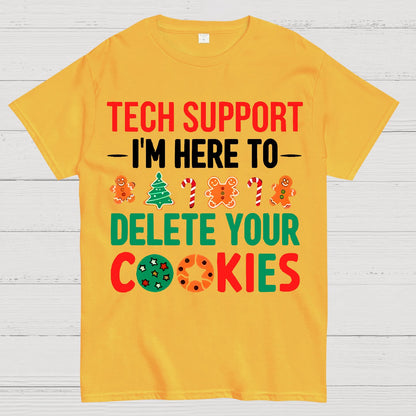 Tech Support I’m Here To Delete Your Cookies Geek T-Shirt