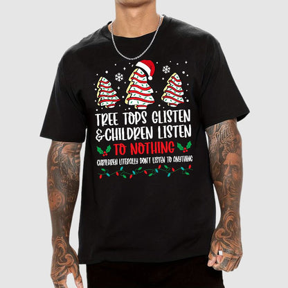Tree Tops Glisten And Children Listen To Nothing Geek T-Shirt