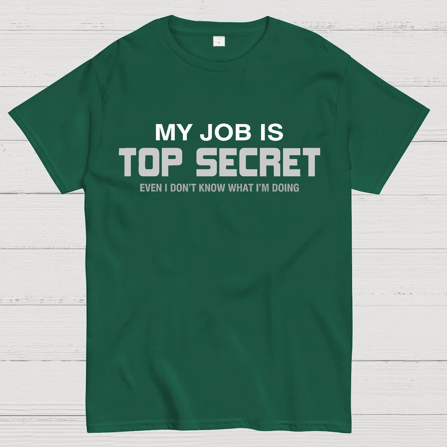 My Job is Top Secret Geek T-Shirt