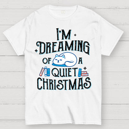 Dreaming of a Quiet Christmas Geek T-Shirt