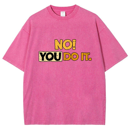 No! You Do it! Vintage Distressed T-shirt
