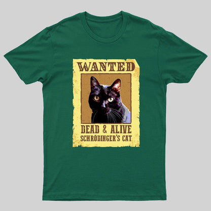 Wanted Dead And Alive Schrödinger's Cat Geeky T-Shirt