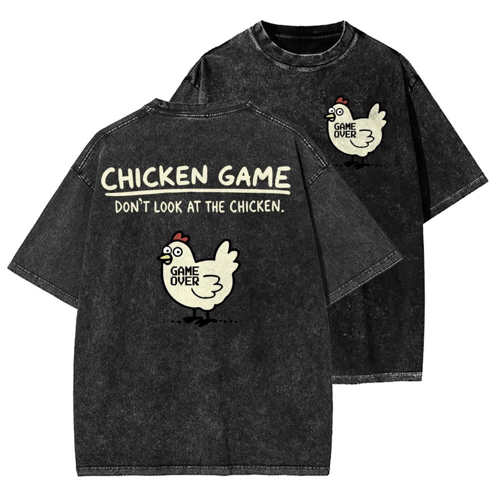 Chicken Game Don't Look At The Chicken Front And Back Printing Washed T-shirt