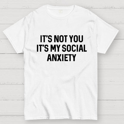 Social Anxiety Funny Humor Geek T-Shirt