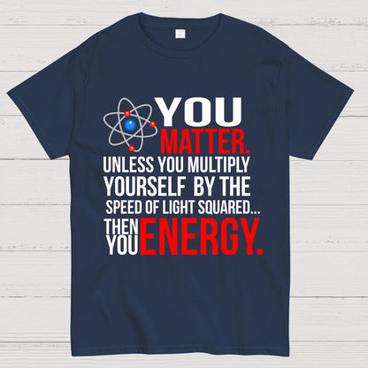 You Matter Geek T-Shirt