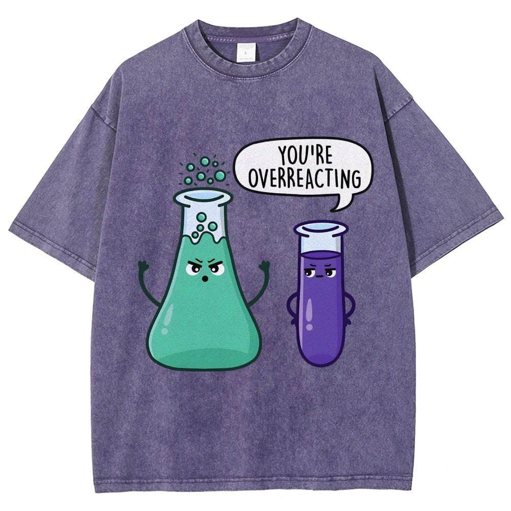 You're Overreacting Vintage Distressed T-shirt