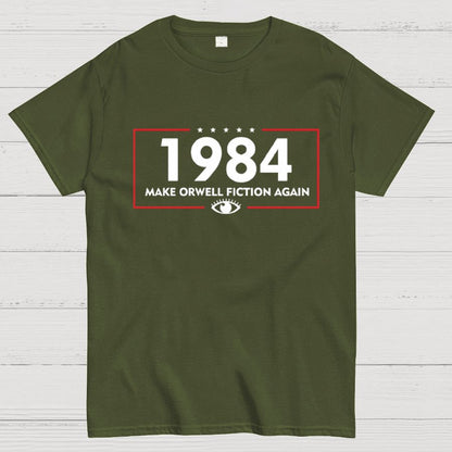 Make Orwell Fiction Again 1984 Geeky T-Shirt
