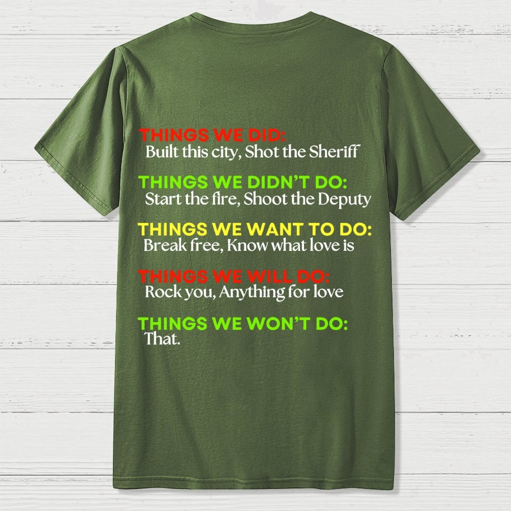 Things We Did..  Back Printing Geek T-Shirt