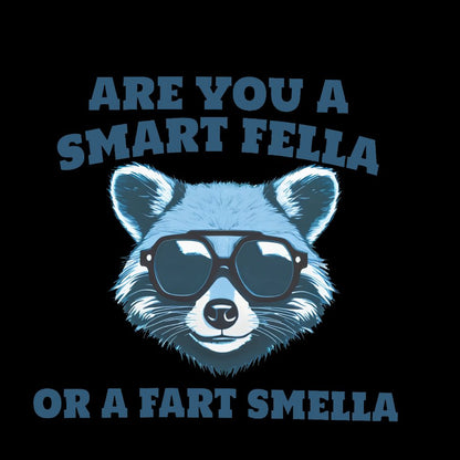 Are You A Smart Fella Or Fart Smella Geek T-Shirt