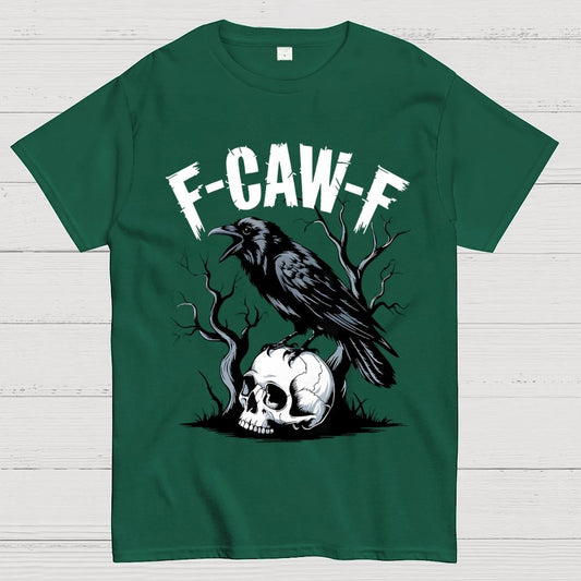 F-Caw-F , Funny Raven Design Geek T-Shirt