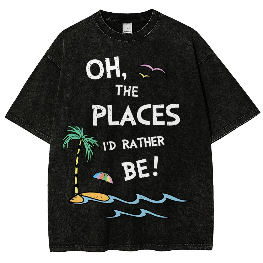 Oh the Places I'd Rather Be Vintage Distressed T-shirt