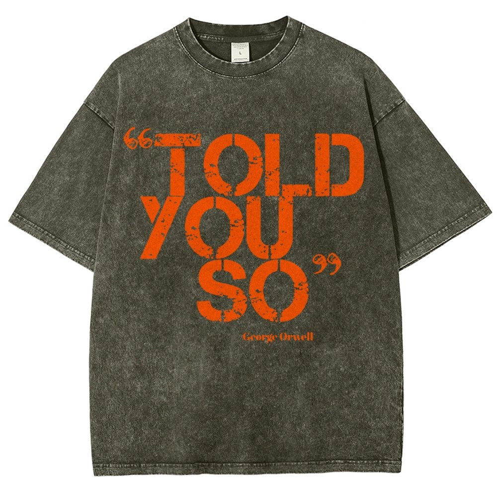 Told You So Vintage Distressed T-shirt
