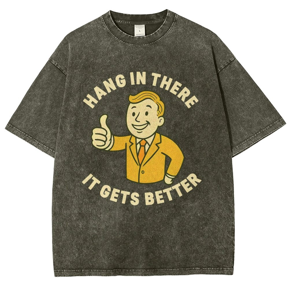 Hang in There It Gets Better Vintage Distressed T-shirt