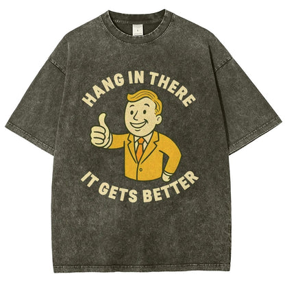 Hang in There It Gets Better Vintage Distressed T-shirt