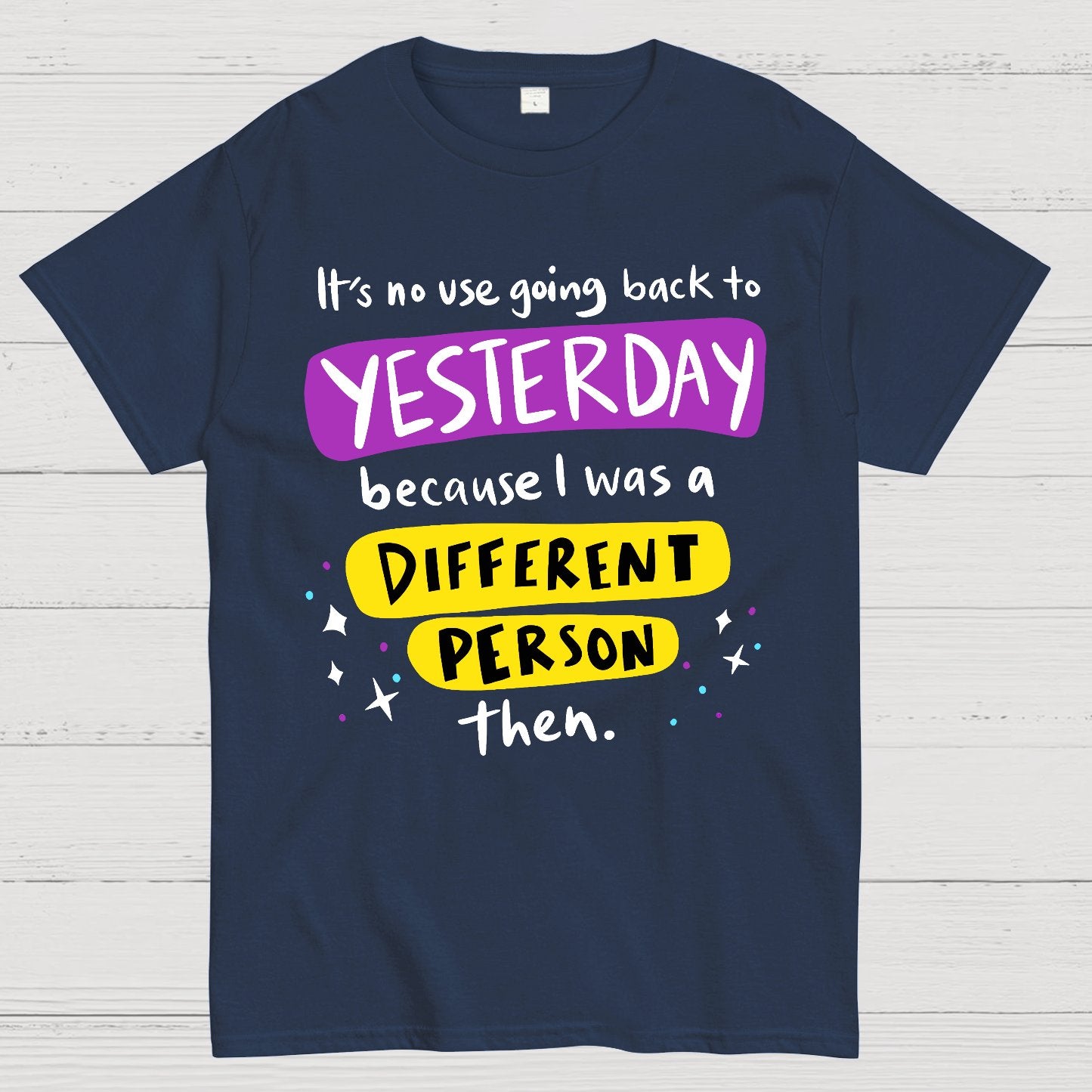 A Different Person Than Yesterday Geek T-Shirt