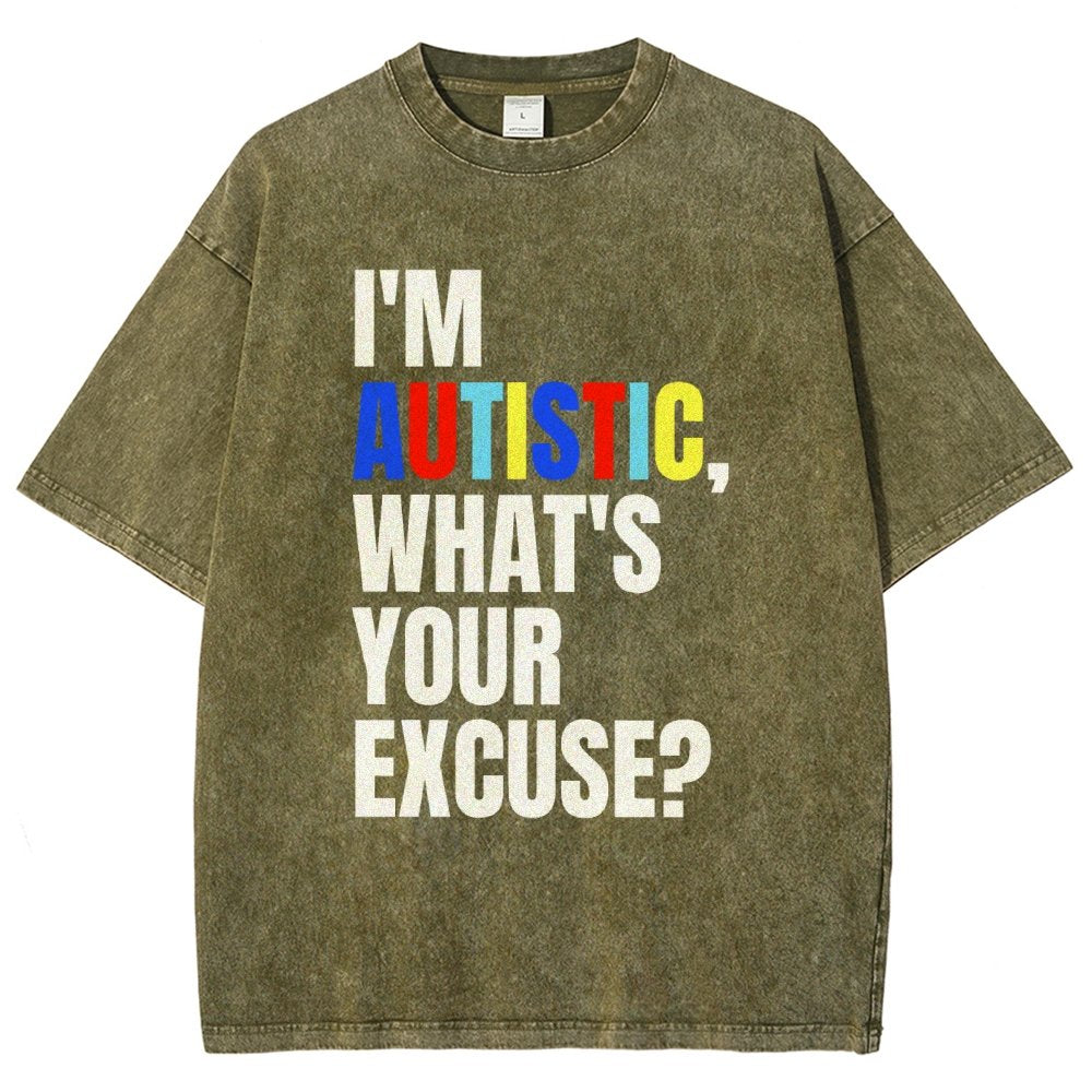I Have Autism What's Your Excuse Vintage Distressed T-shirt