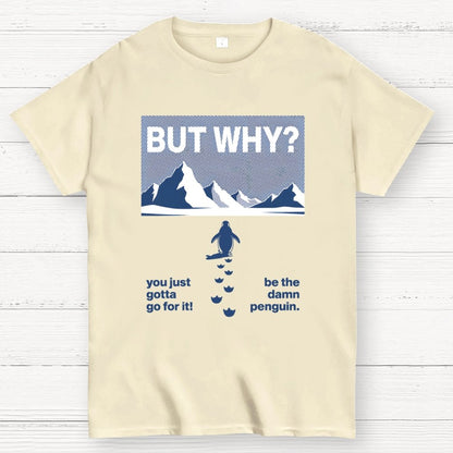 But Why Geek T-Shirt