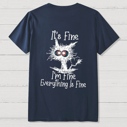 Funny Cat I Am Fine  Back Printing Geek T-Shirt