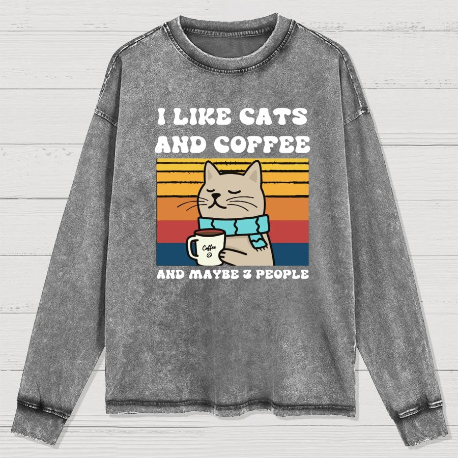 I Like Cats And Coffee And Maybe 3 People Washed Long Sleeve Tee