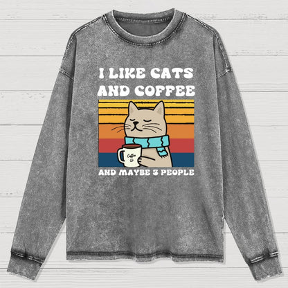 I Like Cats And Coffee And Maybe 3 People Washed Long Sleeve Tee