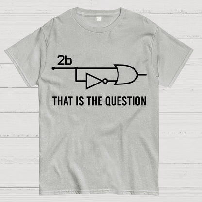 To Be Or Not To Be - Funny Electrical Engineer Circuit Geek T-Shirt