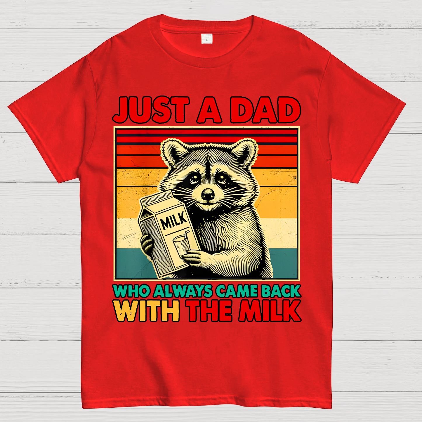Just A Dad Who Always Came Back With The Fathers Day Geek T-Shirt