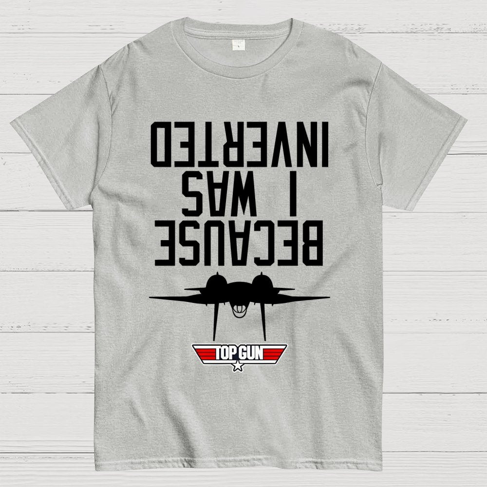 Because I Was Inverted Unisex Geek T-Shirt