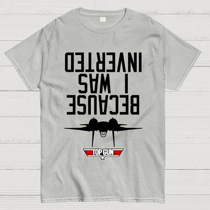 Because I Was Inverted Unisex Geek T-Shirt