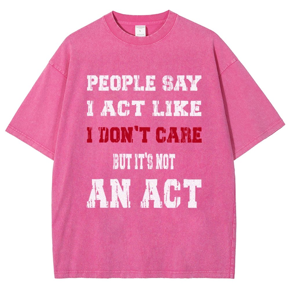 It's Not An Act Vintage Distressed T-shirt