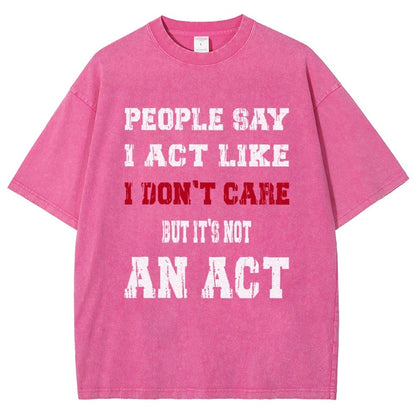 It's Not An Act Vintage Distressed T-shirt